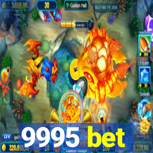 9995 bet